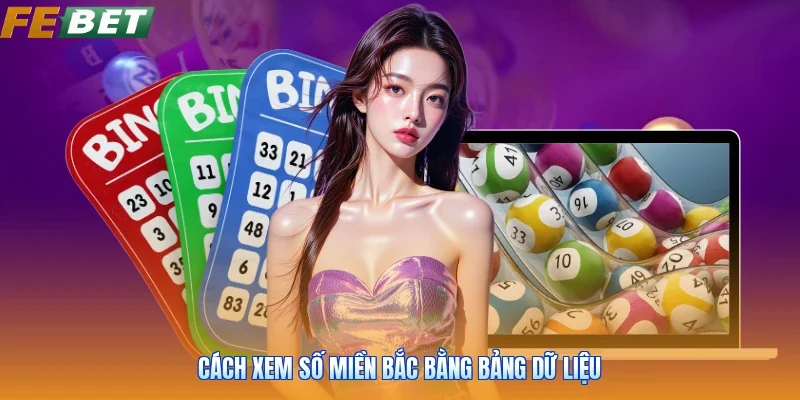 Cách xem số miền bắc bằng bảng dữ liệu