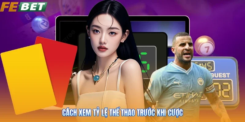 Cách xem tỷ lệ thể thao trước khi cược