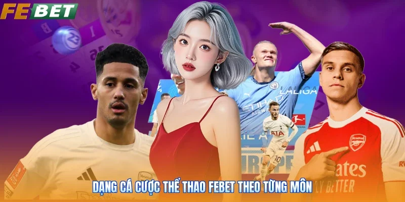 Dạng cá cược thể thao FEBET theo từng môn