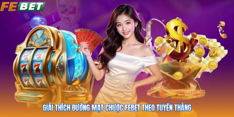 Giải thích đường mạt chược FEBET theo tuyến thắng