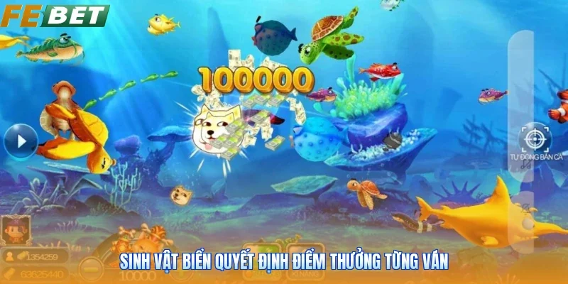Sinh vật biển quyết định điểm thưởng từng ván